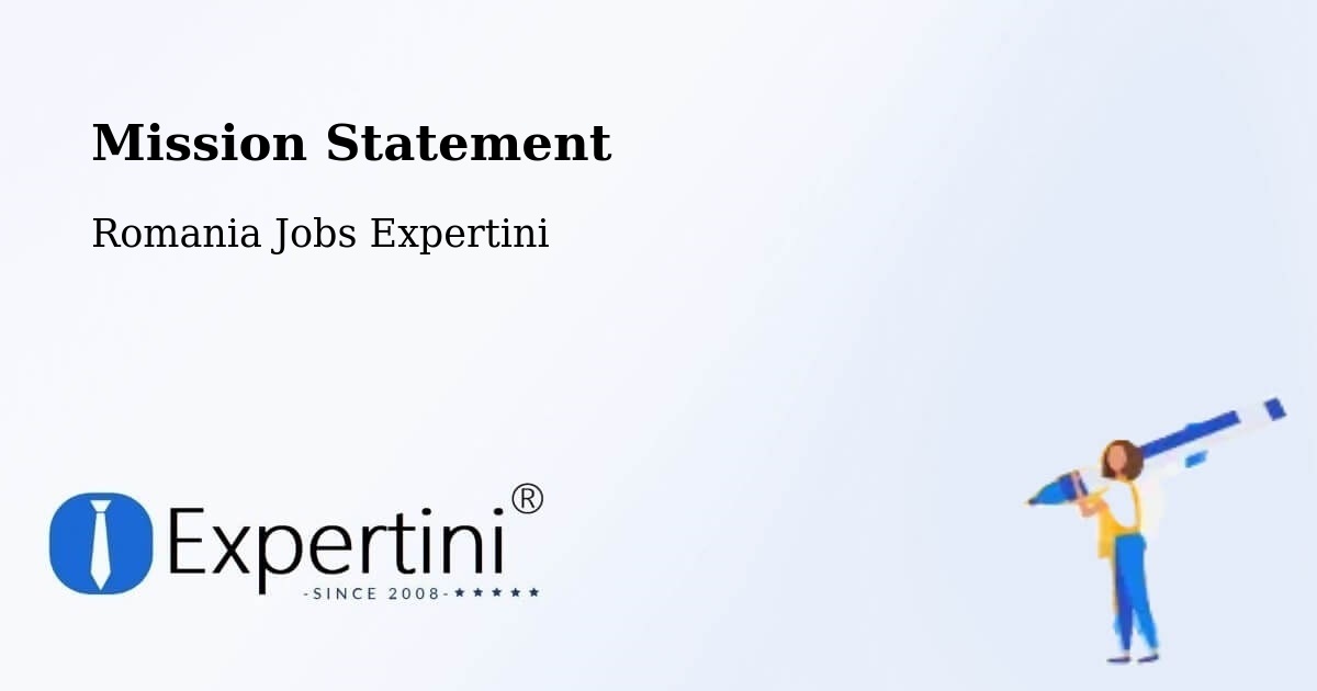Corporate Mission – Comuna Bilieşti - Romania Jobs Expertini