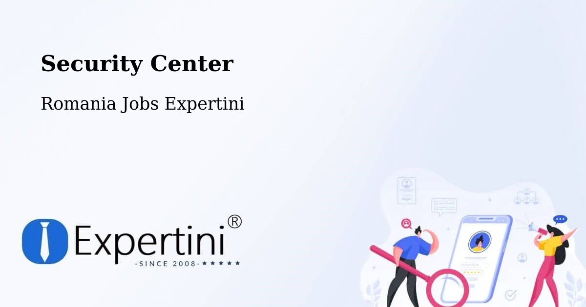 Security & Compliance – Comuna Bilieşti - Romania Jobs Expertini
